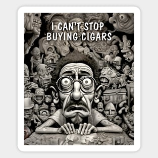 Cigar Collector: I Can't Stop Buying Cigars! on a Dark Background Magnet